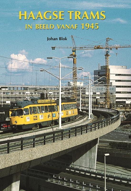 Cover van het boek 'Haagse Trams in beeld vanaf 1945' van J. Blok