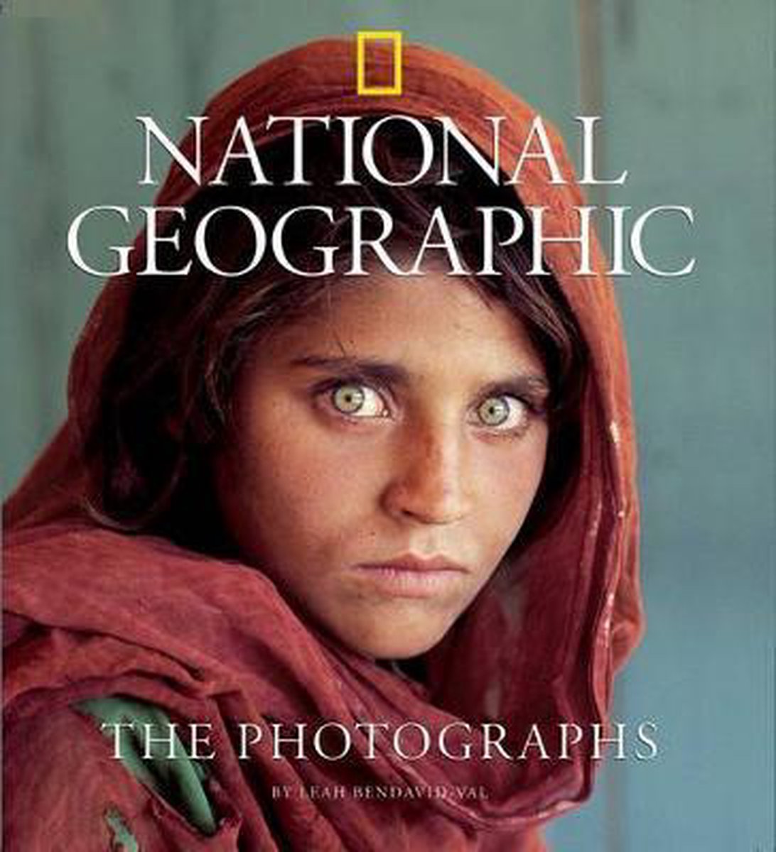 National Geographic The Photographs by Leah Bendavid-Val