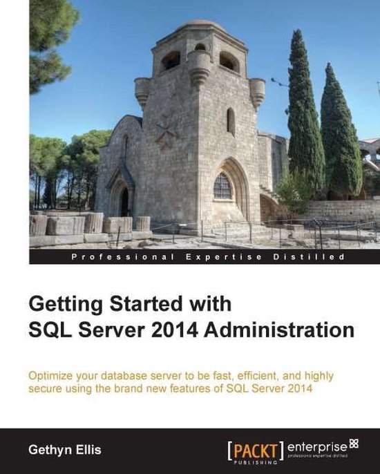 Getting Started with SQL Server 2014 Administration (ebook), Gethyn ...