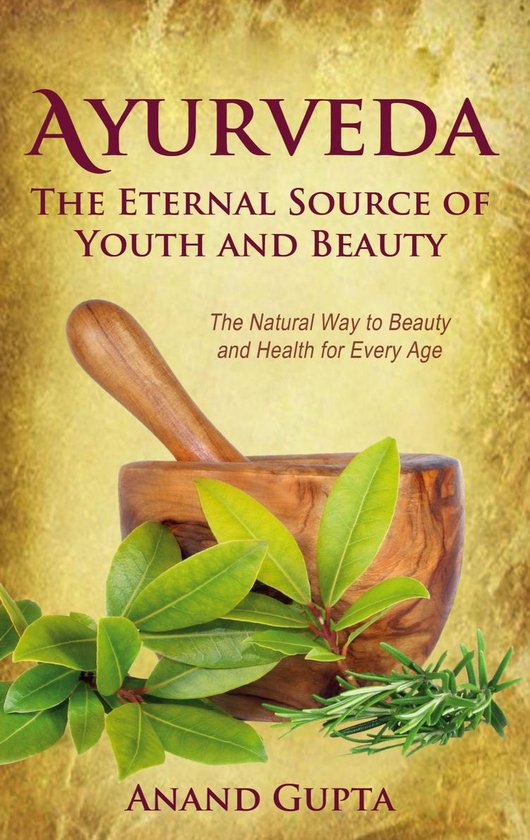 Ayurveda - The Eternal Source of Youth and Beauty - cover