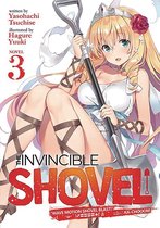 The Invincible Shovel (Light Novel) Vol. 3