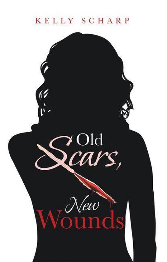 Old Scars, New Wounds (ebook), Kelly Scharp 9781663208460 Boeken bol