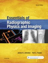 Essentials of Radiographic Physics and Imaging - E-Book