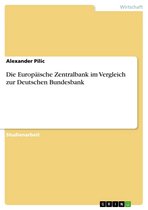 Die Europ�Ische Zentralbank Im Vergleich Zur Deutschen Bundesbank