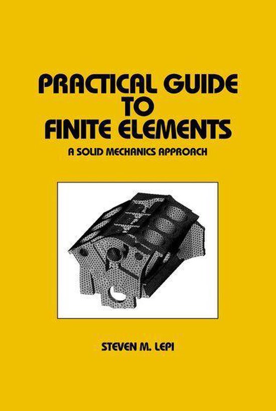 Mechanical Engineering - Practical Guide to Finite Elements - cover