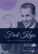 Fred Kaps, meestergoochelaar