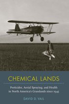 NEXUS: New Histories of Science, Technology, the Environment, Agriculture, and Medicine - Chemical Lands