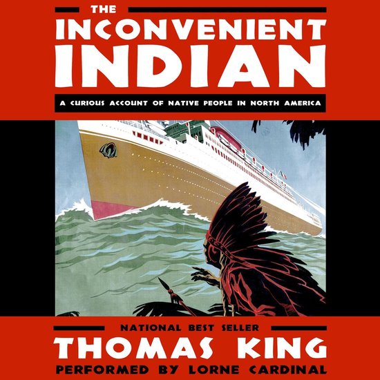 The Inconvenient Indian: A Curious Account of Native People  ... - cover