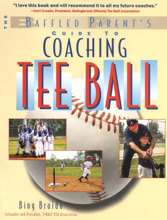 The Baffled Parent's Guide to Coaching Tee Ball - cover