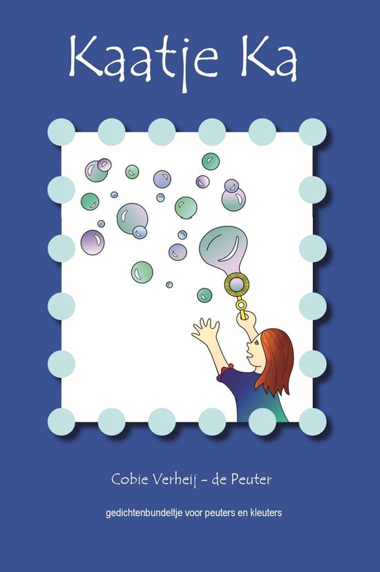 Boekomslag Kaatje Ka met een illustratie van een meisje dat bellen blaast tegen een blauwe achtergrond.