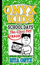 Onyx Kids School Days 2 - The Class Pet Fraud