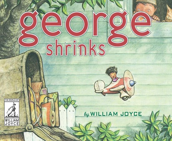 The World of William Joyce - George Shrinks - cover