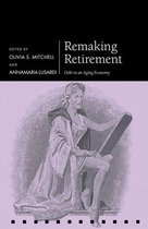 Pension Research Council Series - Remaking Retirement