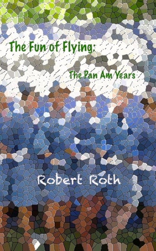 The Fun of Flying: The Pan Am Years - cover
