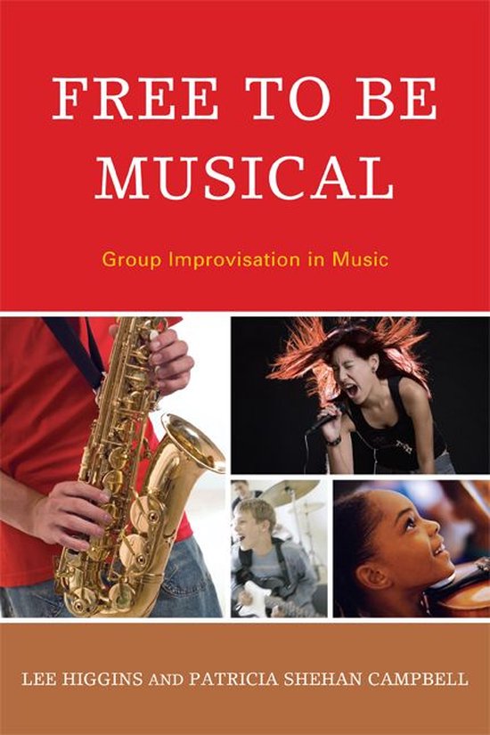 Free to Be Musical: Group Improvisation in Music - cover