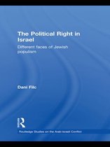 Routledge Studies on the Arab-Israeli Conflict - The Political Right in Israel