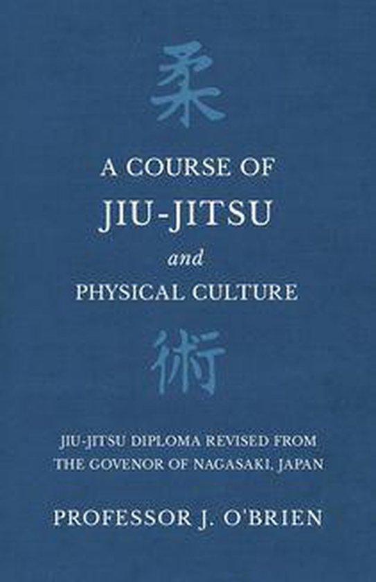 A Course of Jiu-Jitsu and Physical Culture - Jiu-Jitsu Diplo ... - cover