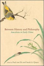 SUNY series in Chinese Philosophy and Culture - Between History and Philosophy