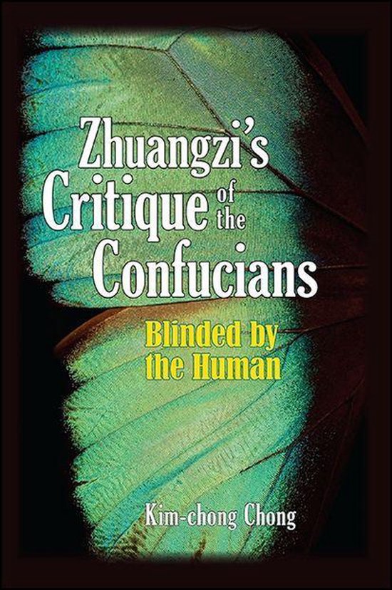 SUNY series in Chinese Philosophy and Culture - Zhuangzi's Critique of the Confucians
