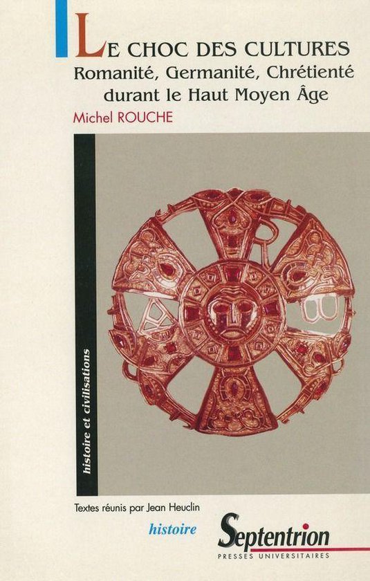 Histoire et civilisations - Le choc des cultures (ebook), Michel Rouche ...