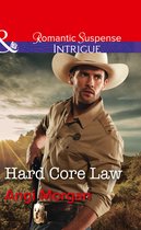 Texas Rangers: Elite Troop 4 - Hard Core Law (Texas Rangers: Elite Troop, Book 4) (Mills & Boon Intrigue)