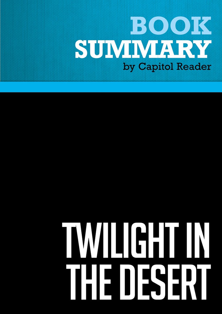 Summary: Twilight in the Desert - Businessnews Publishing