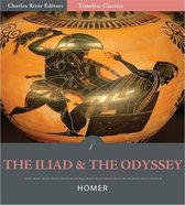 Timeless Classics: The Iliad and The Odyssey (Illustrated)