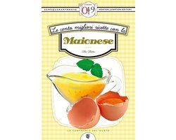 Le cento migliori ricette con la maionese