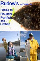 Rudow's e-Guide to Fishing for Flounder, Panfish, and Catfish