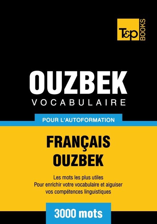Vocabulaire français-ouzbek pour l'autoformation - 3000 mot ... - cover