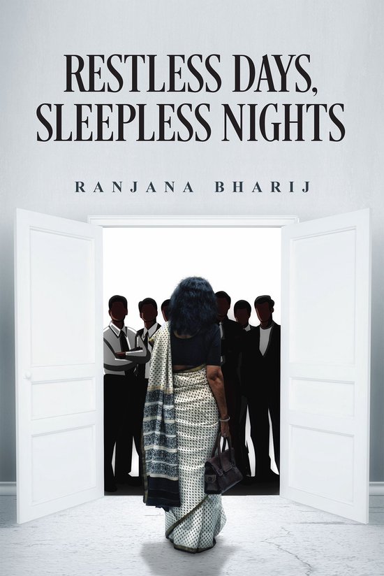 Restless Days, Sleepless Nights by Ranjana Bharij