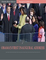 Inaugural Addresses: President Barack Obamas First Inaugural Address (Illustrated)