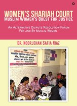 Women’s Shariah Court-Muslim Women’s Quest for Justice
