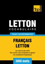 Vocabulaire Français-Letton pour l'autoformation - 3000 mots les plus courants