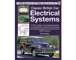 The Essential Manual - Classic British Car Electrical Systems