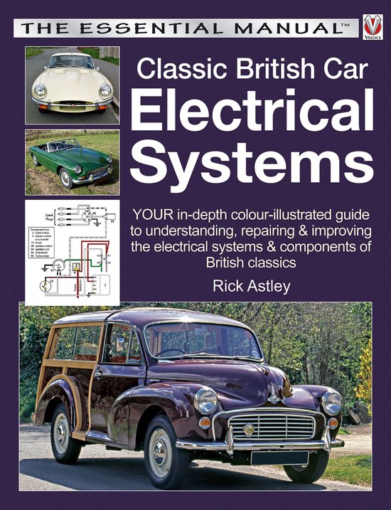 The Essential Manual - Classic British Car Electrical Systems