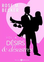 Désirs et désastres 6 - Désirs et désastres, vol. 6