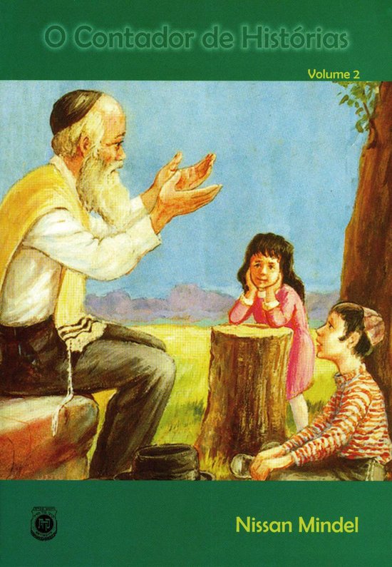 O CONTADOR DE HISTÓRIAS 2 O CONTADOR DE HISTÓRIAS VOL 2 (ebook), Nissan Mindel O CONTADOR DE HISTÓRIAS 2 O CONTADOR DE HISTÓRIAS VOL 2 (ebook), Nissan Mindel