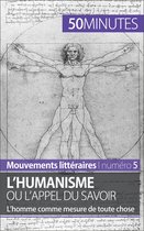 Mouvements littéraires 5 - L'humanisme ou l'appel du savoir