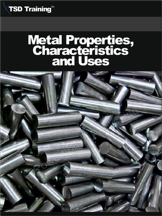 Carpentry - Metal Properties, Characteristics and Uses (Carpentry)