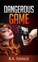 Dangerous Game (A Private Detective Mystery Series of crime mystery novels Book 5)