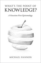 What's the Point of Knowledge?