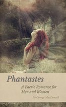 Phantastes A Faerie Romance for Men and Women