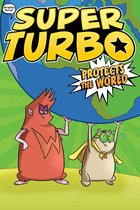 Super Turbo: The Graphic Novel - Super Turbo Protects the World