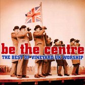 Be the Centre: Best of Vineyard Records UK