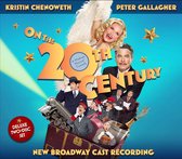 On the 20th Century [New Broadway Cast Recording]