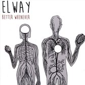 Elway - Better Whenever (CD)