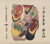 Cristobal And The Sea - Sugar Now (CD)