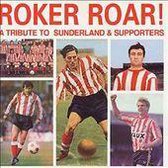 Roker Roar! A Tribute To Sunderland & Supporters