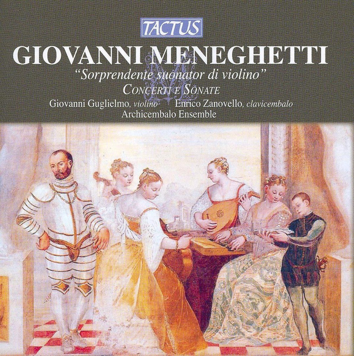 Giavanni Guglielmo, Archicembalo Ensemble - Meneghetti: Concerti E Sonate (CD)